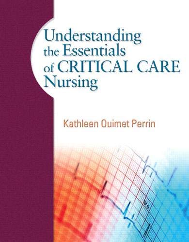 Understanding The Essentials Of Critical Care Nursing