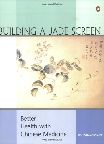 Building A Jade Screen: Better Health With Chinese Medicine,Used