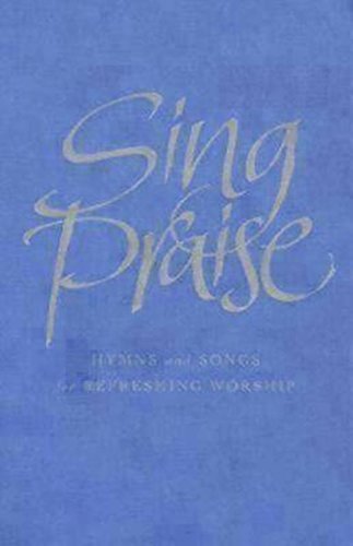 Sing Praise (Melody Edition): Hymns and Songs for Refreshing Worship,Used