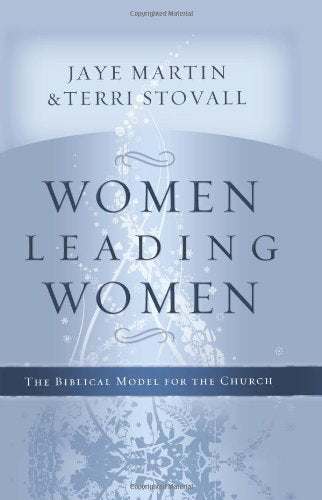 Women Leading Women: The Biblical Model for the Church,Used