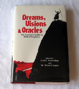 Dreams, Visions, and Oracles: The Layman's Guide to Biblical Prophecy,Used