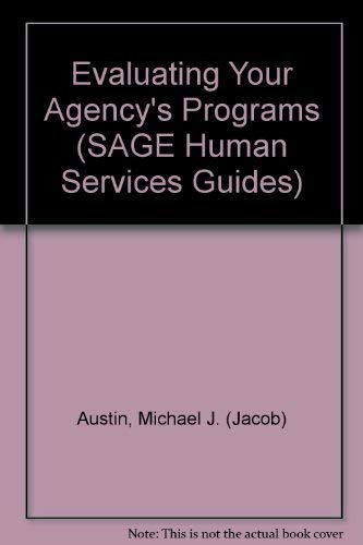 Evaluating Your Agency'S Programs (Sage Human Services Guides),Used