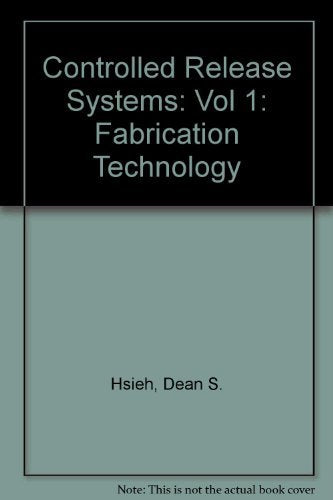 Controlled Release Systems: Fabrication Technology: 001,Used