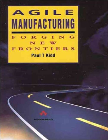 Agile Manufacturing: Forging New Frontiers,Used