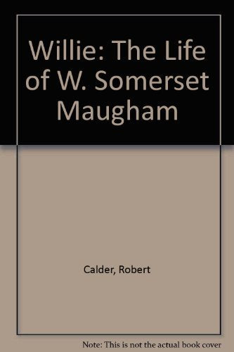 Willie: The Life Of W. Somerset Maugham,Used