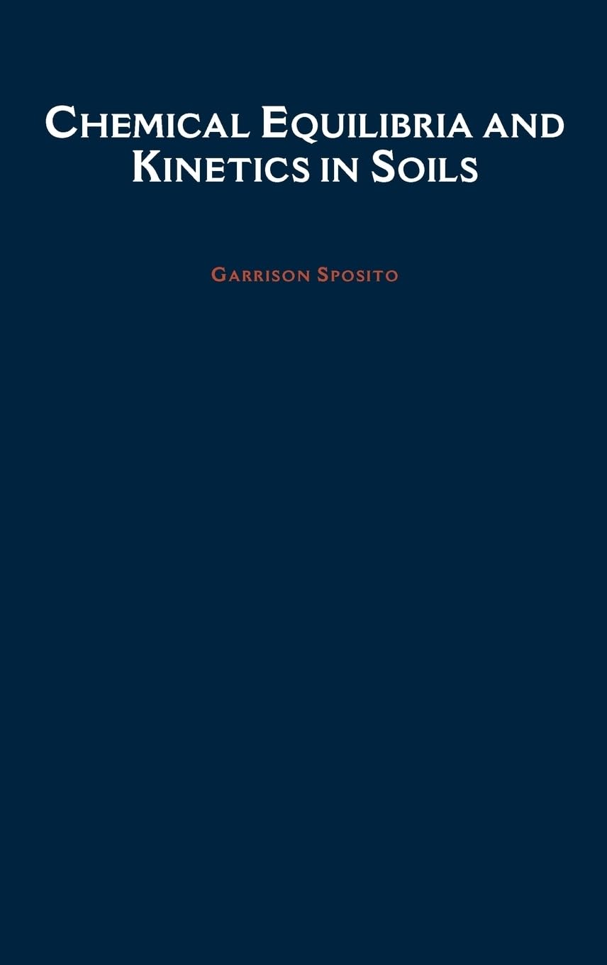 Chemical Equilibria and Kinetics in Soils,New