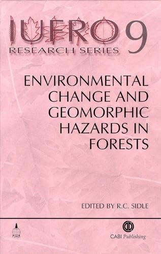 Environmental Change And Geomorphic Hazards In Forests (Iufro Research Series, 9),Used