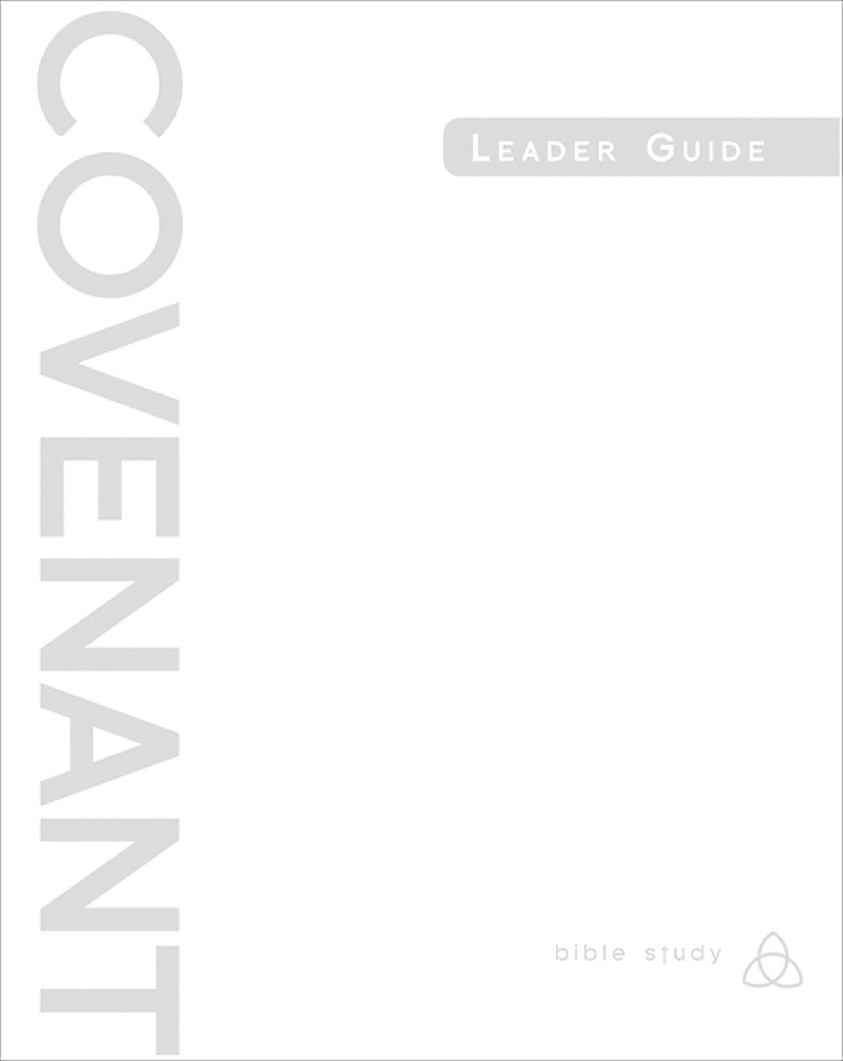 Covenant Bible Study: Leader Guide,Used