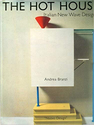 The Hot House: Italian New Wave Design (English and Italian Edition),New