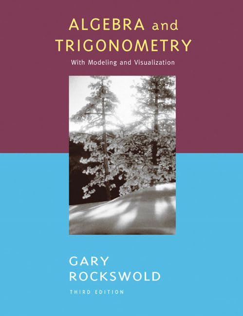 Algebra and Trigonometry with Modeling and Visualization (3rd Edition),Used
