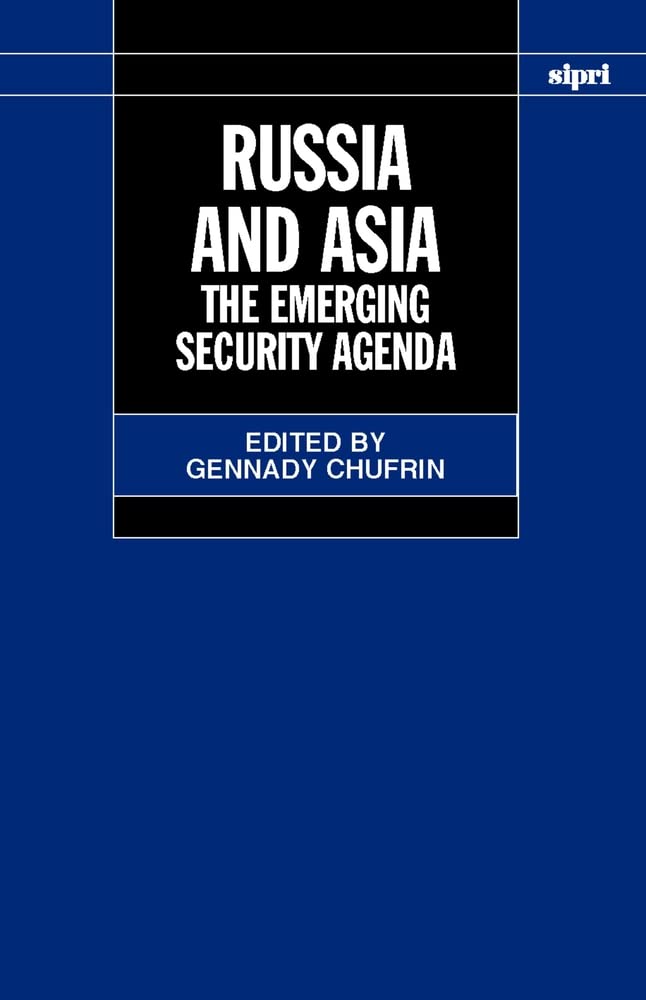 Russia and Asia: The Emerging Security Agenda (SIPRI Monograph Series),Used