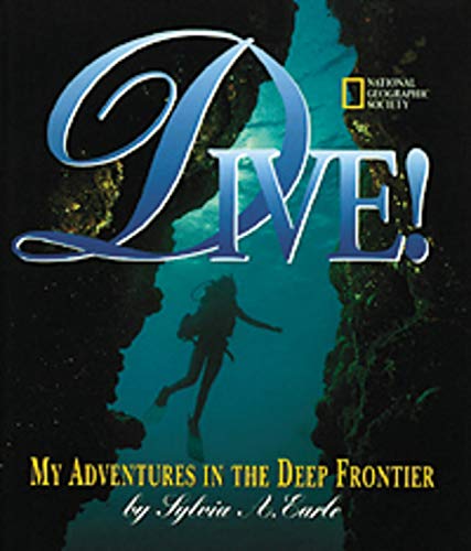 Dive: My Adventures In the Deep Frontier,Used