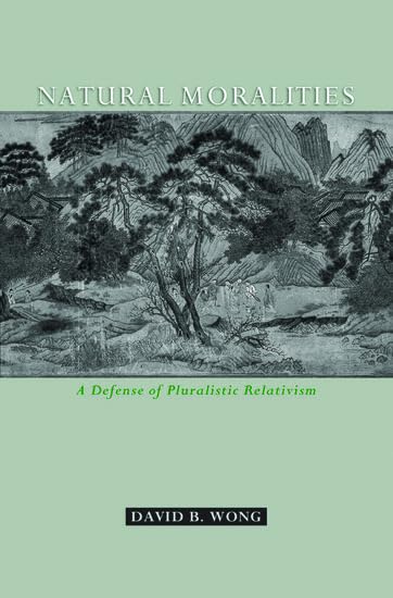 Natural Moralities: A Defense of Pluralistic Relativism,Used