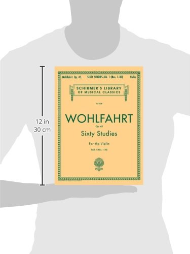 Wohlfahrt Op. 45: Sixty Studies For The Violin, Book 1 (Schirmer'S Library Of Musical Classics, Vol.838),Used