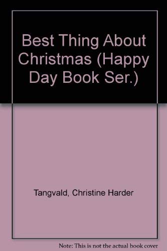 Best Thing About Christmas (Happy Day Book Ser.),Used