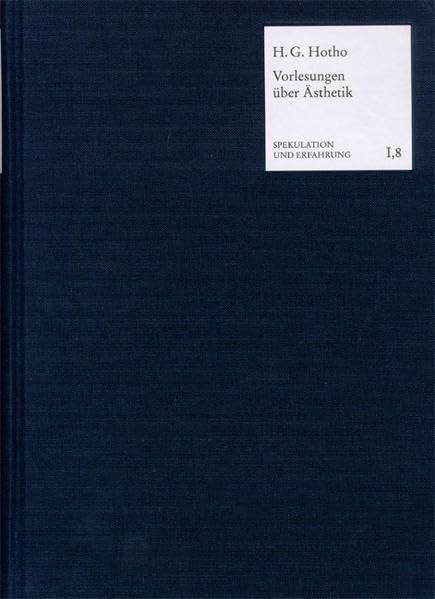 Vorlesungen Uber Asthetik Oder Philosophie Des Schonen Und Der Kunst (1833): Nachgeschrieben Von Immanuel Hegel (Spekulation Und,Used