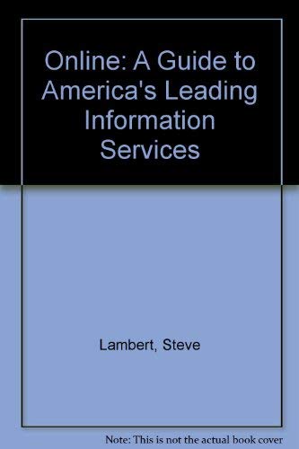 Online: A Guide to America's Leading Information Services,Used