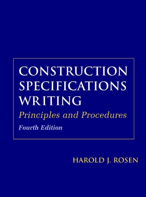 Construction Specifications Writing: Principles And Procedures,New