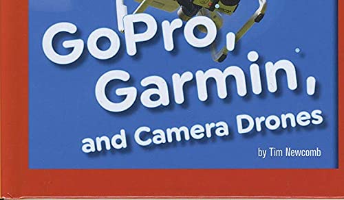 GoPro, Garmin, and Camera Drones (Tech 2.0: WorldChanging Entertainment Companies),Used