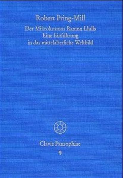 Der Mikrokosmos Ramon Llulls: Eine Einfuhrung in Das Mittelalterliche Weltbild (Clavis Pansophiae) (German Edition),Used