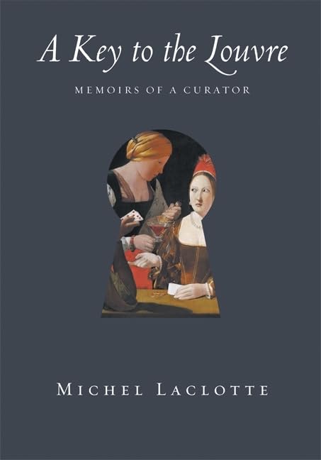 A Key To The Louvre: Memoirs Of A Curator,Used