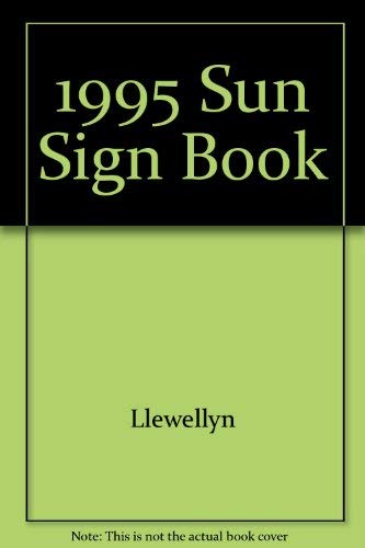 1995 Sun Sign Book (Llewellyn's Sun Sign Book),Used