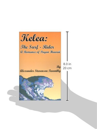 Kelea: The SurfRider: A Romance of Pagan Hawaii,Used
