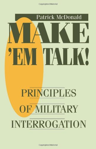 Make Em Talk: Principles Of Military Interrogation,Used