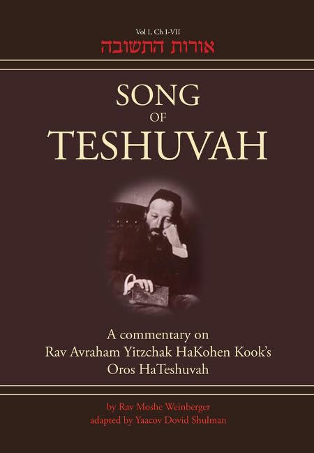 Song of Teshuvah: Book One: A Commentary on Rav Avraham Yitzchak HaKohen Kook's Oros HaTeshuvah, 1: IVII (1),Used