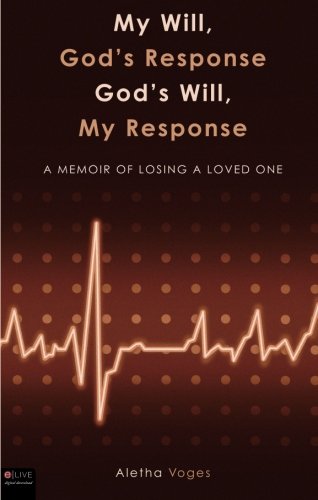 My Will, Gods Response: Gods Will, My Response,Used