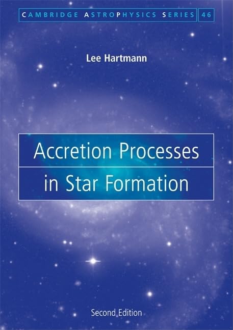 Accretion Processes in Star Formation (Cambridge Astrophysics, Series Number 47),Used