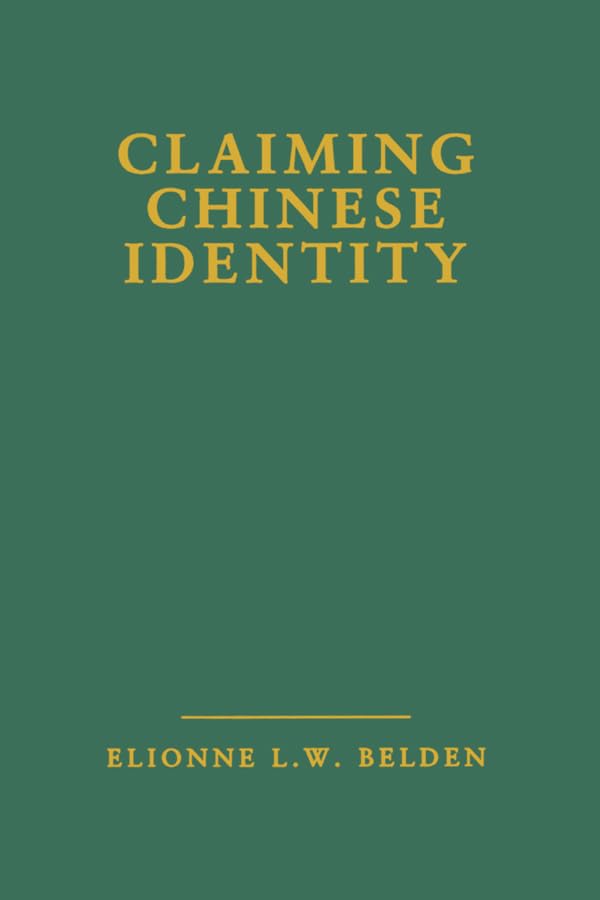 Claiming Chinese Identity (Studies in Asian Americans),Used