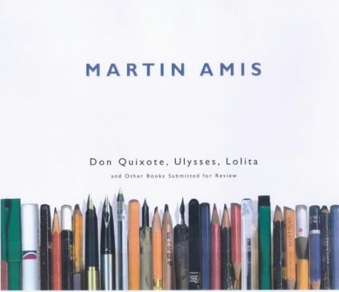 The War Against Cliche : Ulysses, Don Quixote And Lolita,New