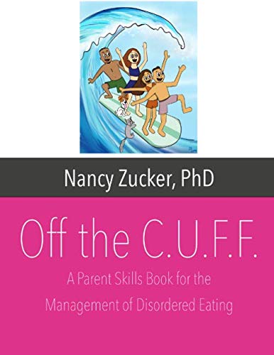 Off the C.U.F.F.: A Parent Skills Book for the Management of Disordered Eating,Used
