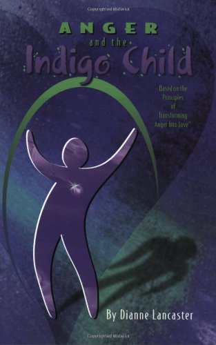 Anger and the Indigo Child,Used