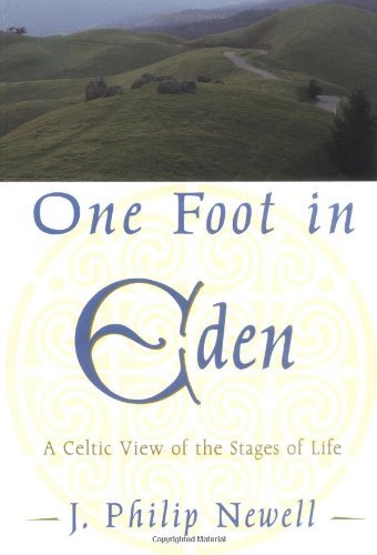 One Foot In Eden: A Celtic View Of The Stages Of Life,Used