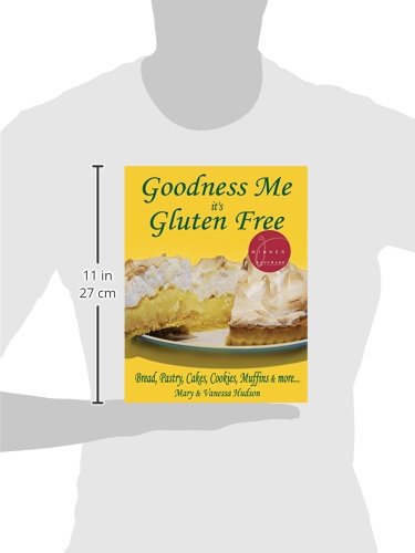 Goodness Me it's Gluten Free: Bread, Pastry, Cakes, Cookies, Muffins and more...,Used