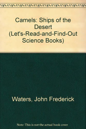Camels: Ships Of The Desert (Let'Sreadandfindout Science Books),Used