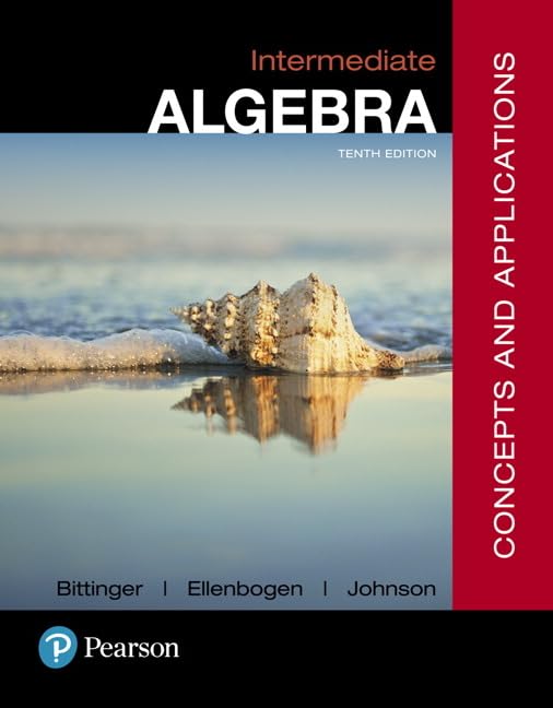 Intermediate Algebra: Concepts and Applications,New