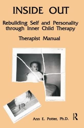 Inside Out: Rebuilding Self And Personality Through Inner Child Therapy,Used