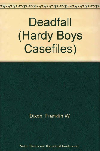 Deadfall (Hardy Boys Casefile, No. 60),Used