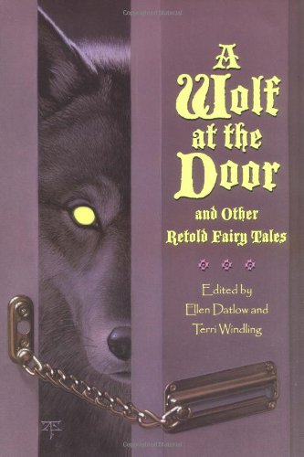 A Wolf at the Door and Other Retold Fairy Tales,Used