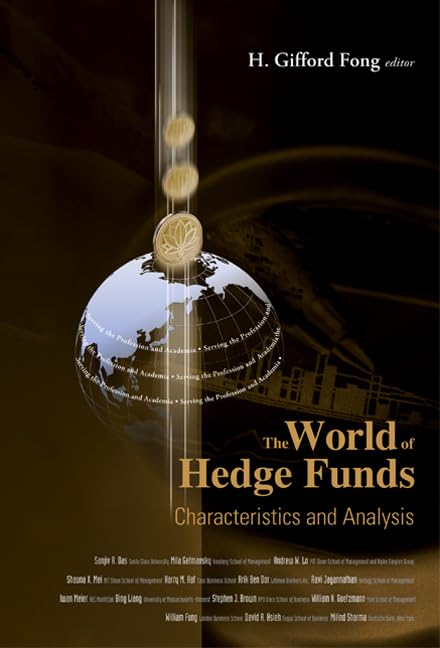 WORLD OF HEDGE FUNDS, THE: CHARACTERISTICS AND ANALYSIS,Used