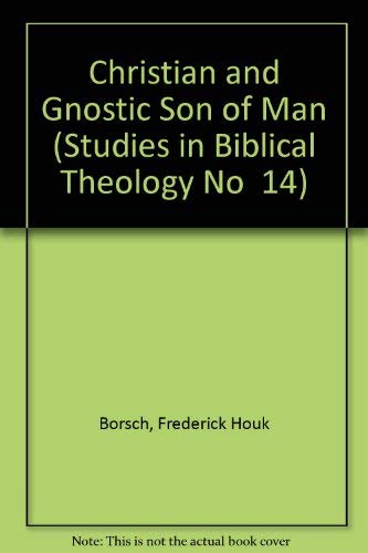 Christian and Gnostic Son of Man (Studies in Biblical Theology No 14),Used
