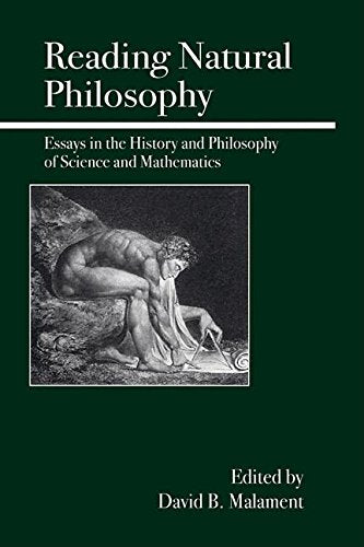 Reading Natural Philosophy: Essays In The History And Philosophy Of Science And Mathematics,Used
