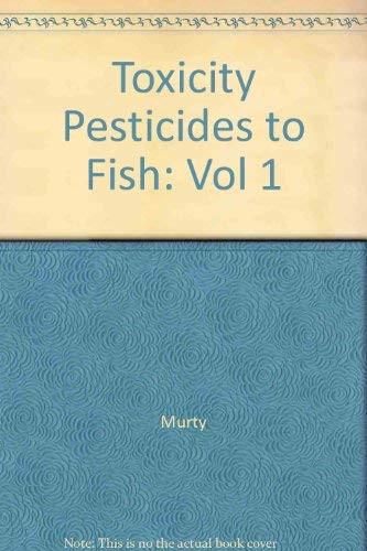 Toxicity Of Pesticides To Fish,Used