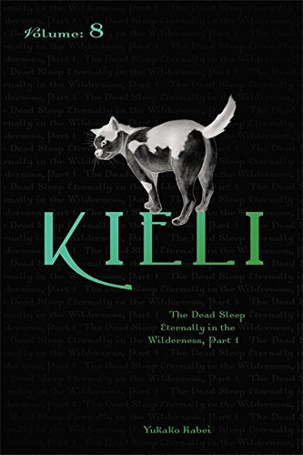Kieli, Vol. 8 (Novel): The Dead Sleep Eternally In The Wilderness, Part 1 (Kieli (Novel), 8) (Volume 8)