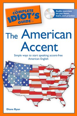 The Complete Idiot's Guide to the American Accent,Used