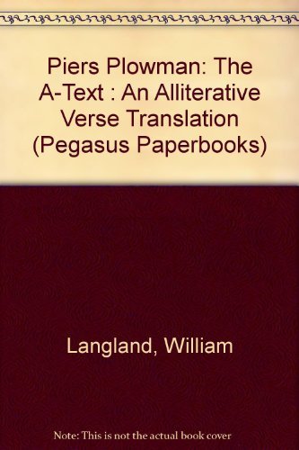 Piers Plowman: The AText : An Alliterative Verse Translation (Pegasus Paperbooks),Used
