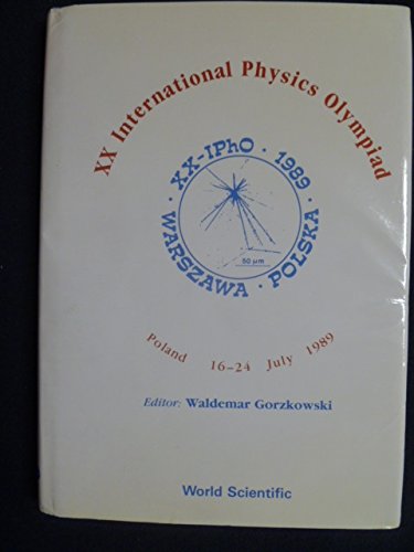XX International Physics Olympiad  Proceedings of the XX International Physics,Used